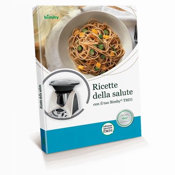 Ricette della salute con il tuo Bimby® TM31