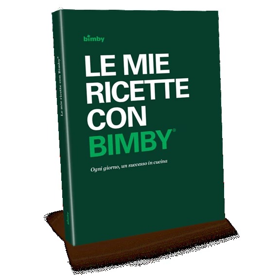 Le mie ricette con Bimby® Ogni giorno, un successo in cucina